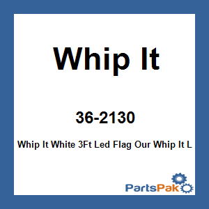 Whip It 36-2130; Whip It White 3Ft Led Flag