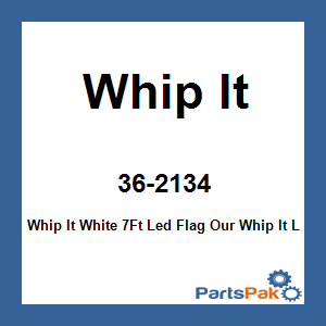 Whip It 36-2134; Whip It White 7Ft Led Flag