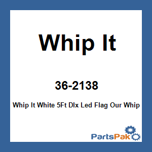 Whip It 36-2138; Whip It White 5Ft Dlx Led Flag