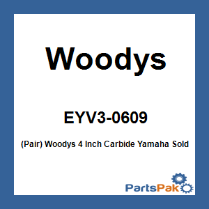 Woodys EYV3-0609; (Pair) Woodys 4 Inch Carbide Fits Yamaha