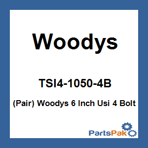 Woodys TSI4-1050-4B; (Pair) Woodys 6 Inch Usi 4 Bolt