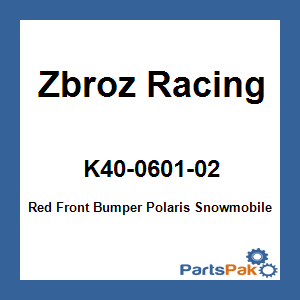 Zbroz Racing K40-0601-02; Red Front Bumper Fits Polaris Snowmobile