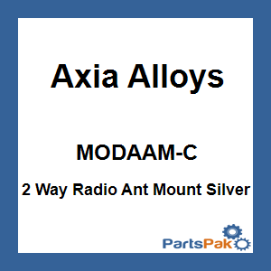 Axia Alloys MODAAM-C; 2 Way Radio Ant Mount Silver