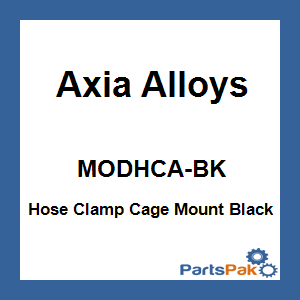 Axia Alloys MODHCA-BK; Hose Clamp Cage Mount Black