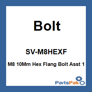 Bolt SV-M8HEXF; M8 10Mm Hex Flang Bolt Asst 1