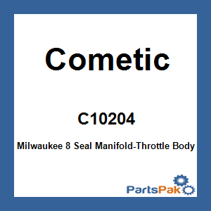 Cometic C10204; Milwaukee 8 Seal Manifold-Throttle Body
