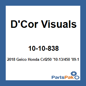 D'Cor Visuals 10-10-838; 2018 Geico Fits Honda Crf250 '10-13/450 '09-12 Graphic Kit