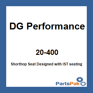 DG Performance 20-400; Shorthop Seat
