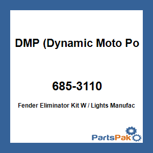 DMP (Dynamic Moto Power) 685-3110; Fender Eliminator Kit W / Lights