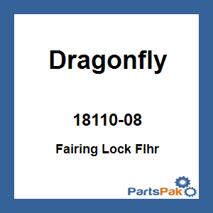Dragonfly 18110-08; Fairing Lock Flhr