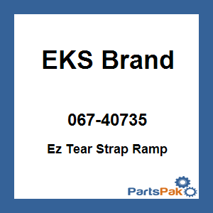 EKS Brand 067-40735; Ez Tear Strap Ramp