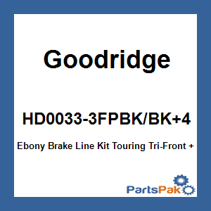 Goodridge HD0033-3FPBK/BK+4; Ebony Brake Line Kit Touring Tri-Front +4
