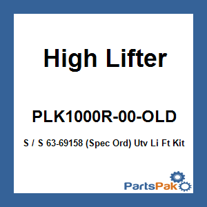 High Lifter PLK1000R-00-OLD; S / S 63-69158 (Spec Ord) Utv Li Ft Kit Pol Ranger 1000 Norths