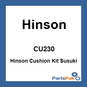 Hinson CU230; Hinson Cushion Kit Susuki