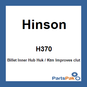 Hinson H370; Billet Inner Hub Huk / Fits KTM