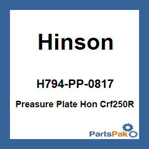 Hinson H794-PP-0817; Preasure Plate Fits Honda Crf250R