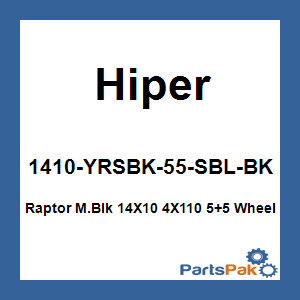 Hiper 1410-YRSBK-55-SBL-BK; Raptor M.Blk 14X10 4X110 5+5 Wheel