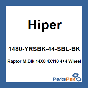 Hiper 1480-YRSBK-44-SBL-BK; Raptor M.Blk 14X8 4X110 4+4 Wheel