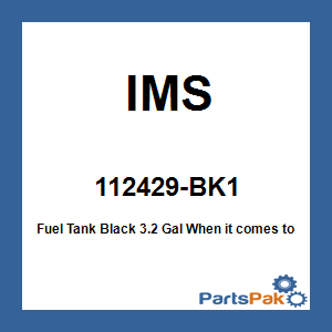 IMS 112429-BK1; Fuel Tank Black 3.2 Gal