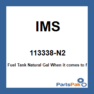 IMS 113338-N2; Fuel Tank Natural Gal