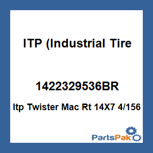 ITP (Industrial Tire Products) 1422329536BR; Itp Twister Mac Rt 14X7 4/156