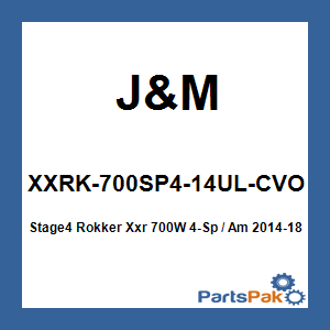J&M XXRK-700SP4-14UL-CVO; Stage4 Rokker Xxr 700W 4-Sp / Am 2014-18 Cvo Ultra Kit