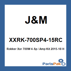 J&M XXRK-700SP4-15RC; Rokker Xxr 700W 4-Sp / Amp Kit 2015-18 Har Roadglide
