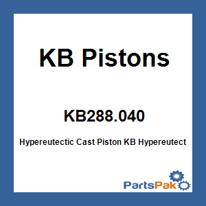 KB Pistons KB288.040; Hypereutectic Cast Piston