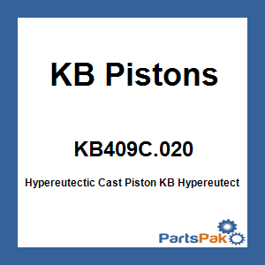 KB Pistons KB409C.020; Hypereutectic Cast Piston