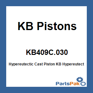 KB Pistons KB409C.030; Hypereutectic Cast Piston