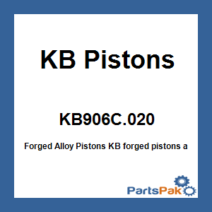 KB Pistons KB906C.020; Forged Alloy Pistons