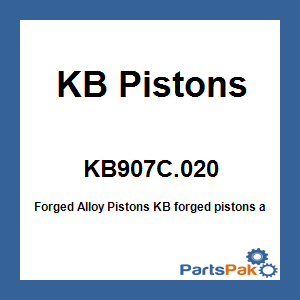 KB Pistons KB907C.020; Forged Alloy Pistons