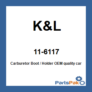 K&L 11-6117; Carburetor Boot / Holder