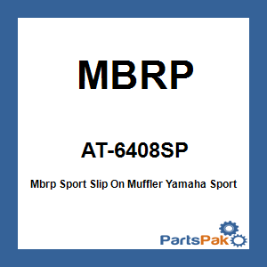 MBRP AT-6408SP; Mbrp Sport Slip On Muffler Fits Yamaha