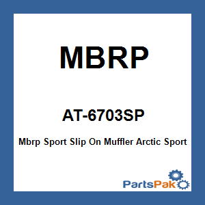 MBRP AT-6703SP; Mbrp Sport Slip On Muffler Arctic