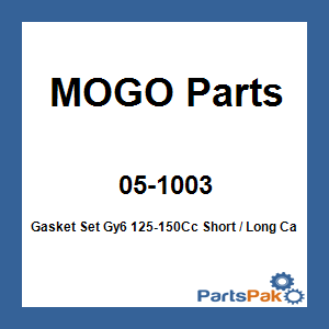 MOGO Parts 05-1003; Gasket Set Gy6 125-150Cc Short / Long Case