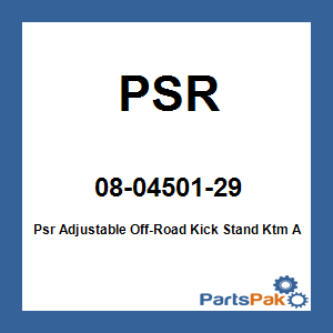 PSR 08-04501-29; Psr Adjustable Off-Road Kick Stand Fits KTM