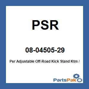 PSR 08-04505-29; Psr Adjustable Off-Road Kick Stand Fits KTM / Husqvarna