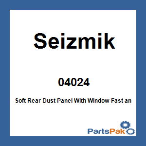Seizmik 04024; Soft Rear Dust Panel With Window