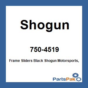 Shogun 750-4519; Frame Sliders Black