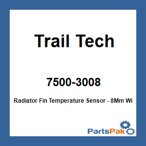Trail Tech 7500-3008; Radiator Fin Temperature Sensor - 8Mm Wide 550Mm Lead