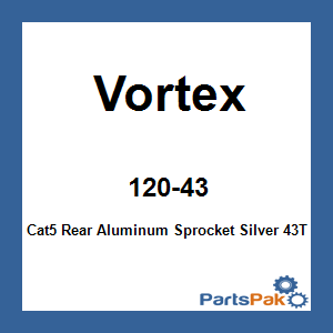 Vortex 120-43; Cat5 Rear Aluminum Sprocket Silver 43T