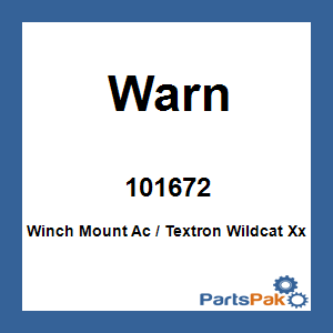 Warn 101672; Winch Mount Ac / Textron Wildcat Xx