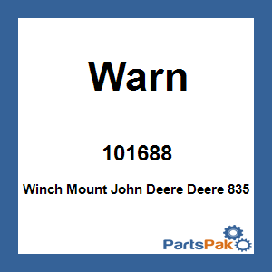Warn 101688; Winch Mount John Deere Deere 835
