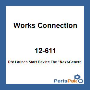 Works Connection 12-611; Pro Launch Start Device