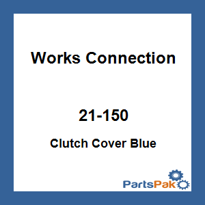 Works Connection 21-150; Clutch Cover Blue