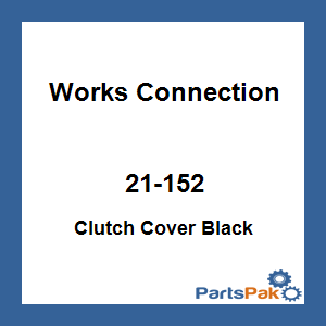 Works Connection 21-152; Clutch Cover Black