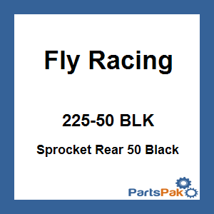 Fly Racing 225-50 BLK; Sprocket Rear 50 Black