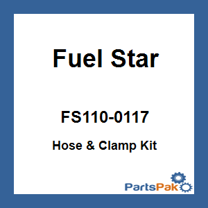 Fuel Star FS110-0117; Hose & Clamp Kit