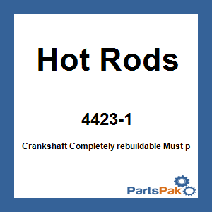 Hot Rods 4423-1; Crankshaft